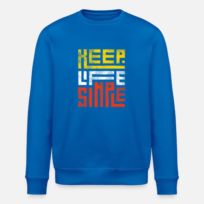 Positive Botschaft: Halte es einfach - Stanley/Stella Unisex Bio-Sweatshirt ROLLER - Königsblau