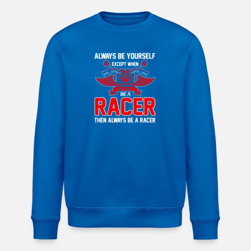 Be a Racer – Always - Stanley/Stella Unisex Bio-Sweatshirt ROLLER - Königsblau