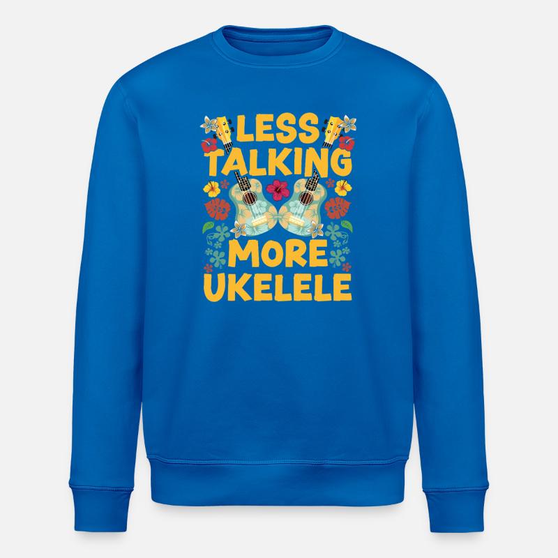 Hawaiian Ukulele Uke Less Talking - Stanley/Stella Unisex Bio-Sweatshirt ROLLER - Königsblau