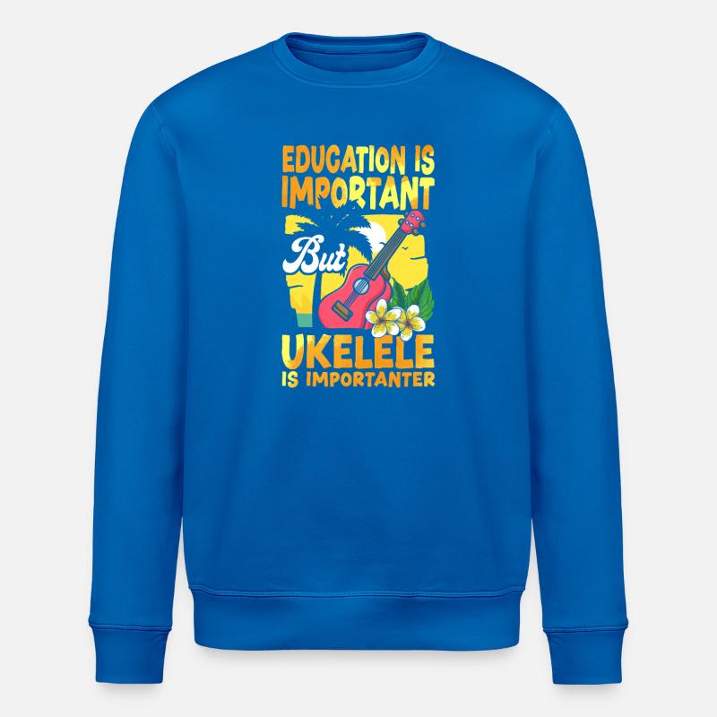 L’éducation au ukélé hawaïen est - Sweat bio ROLLER Stanley/Stella Unisexe - bleu roi