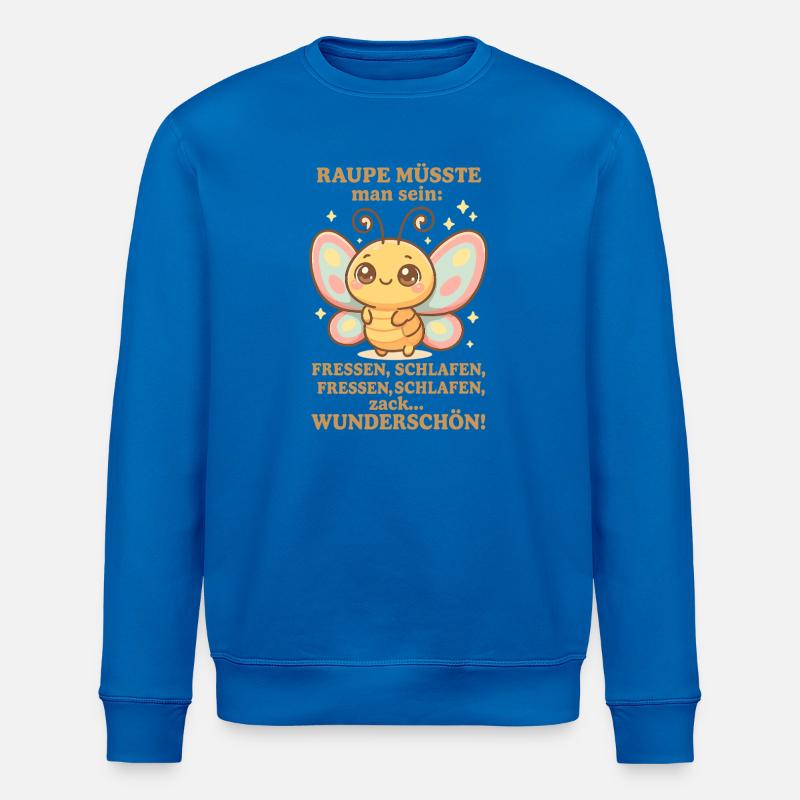Raupe Spruch – Zack Wunderschön - Stanley/Stella Unisex Bio-Sweatshirt ROLLER - Königsblau
