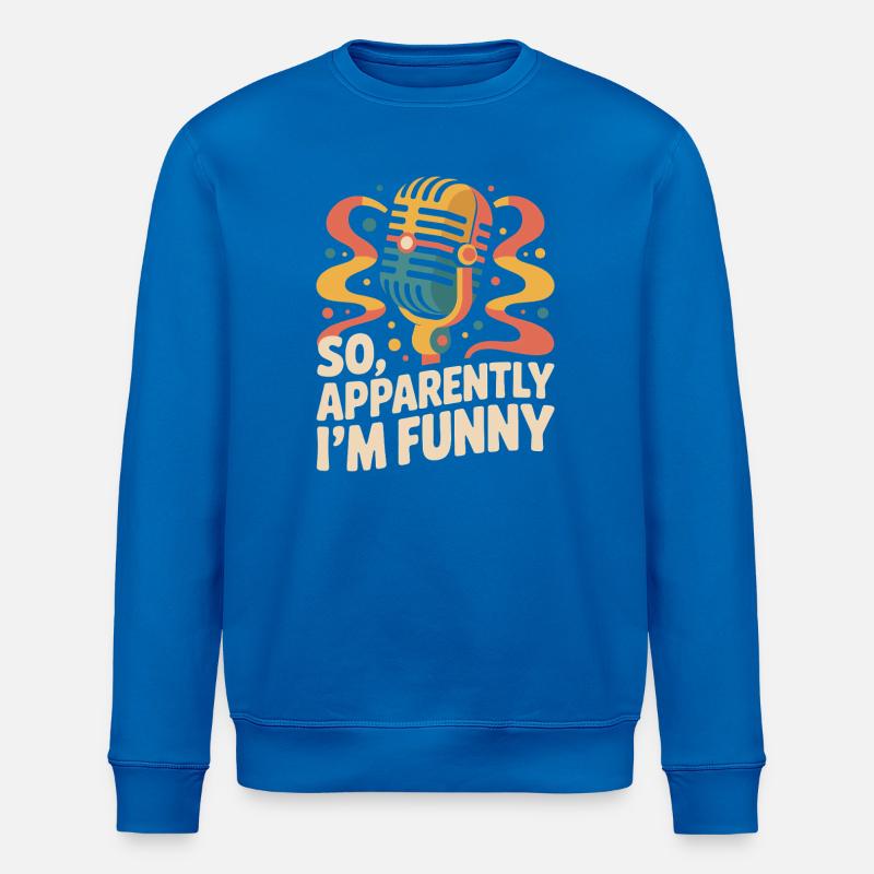 Also, anscheinend bin ich lustig - Stanley/Stella Unisex Bio-Sweatshirt ROLLER - Königsblau