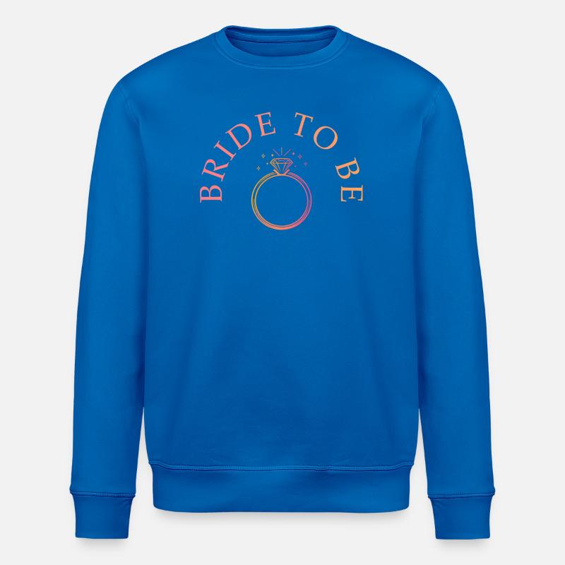 Bride To Be - Ring - Customizable - Stanley/Stella ROLLER Unisex Organic Sweatshirt - royal blue