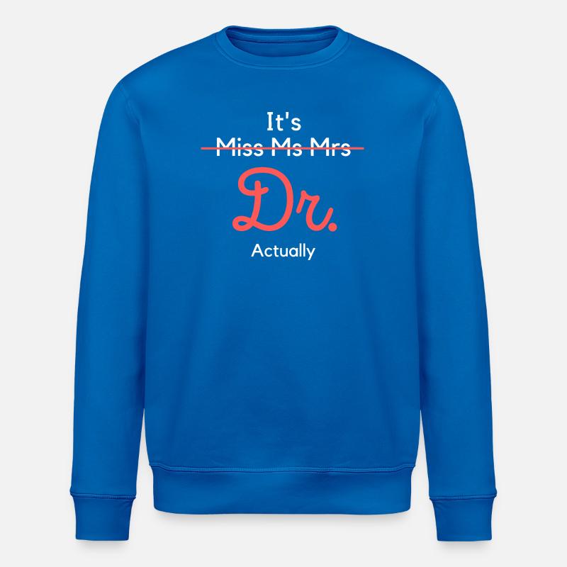 Dr Title Empower Tee - Stanley/Stella ROLLER Unisex Organic Sweatshirt - royal blue