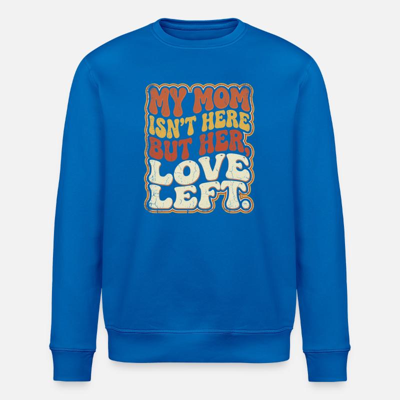 Mama fehlt, Liebe bleibt - Stanley/Stella Unisex Bio-Sweatshirt ROLLER - Königsblau