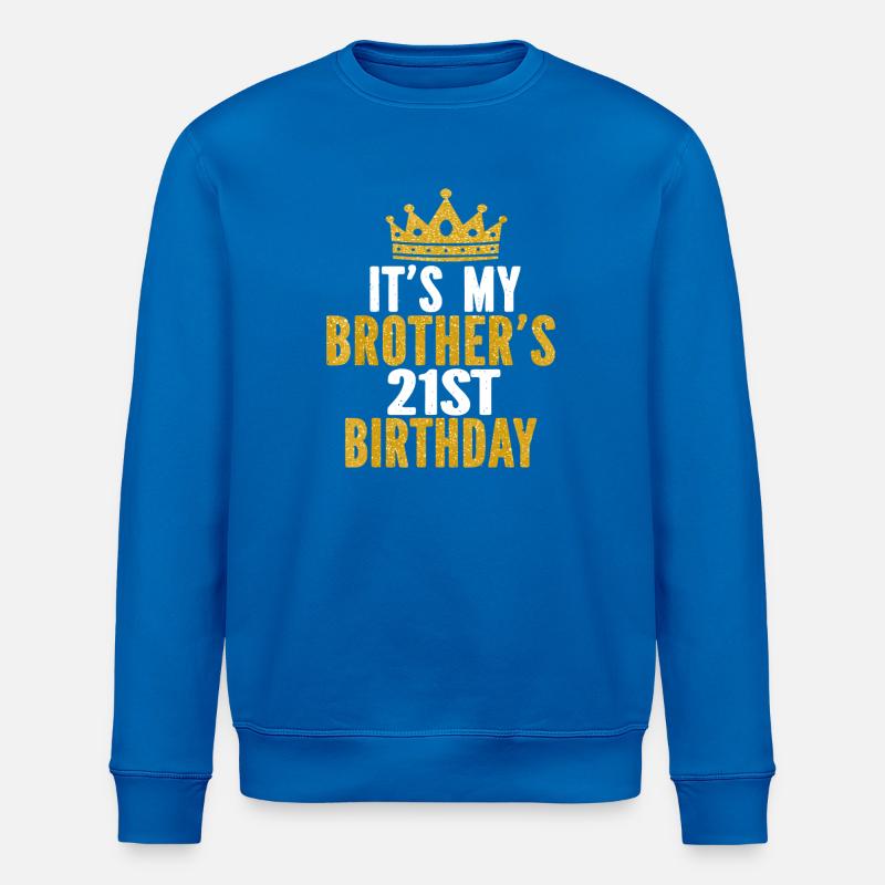 Brother's 21st Birthday Crown Tee - Stanley/Stella ROLLER Unisex Organic Sweatshirt - royal blue