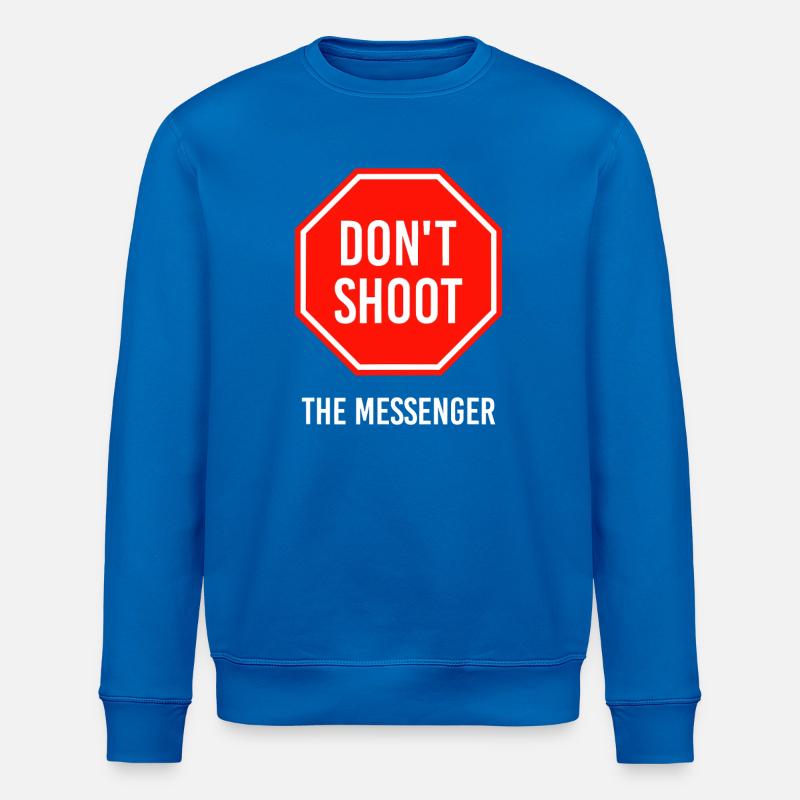 Ne tirez pas sur le messager - Sweat bio ROLLER Stanley/Stella Unisexe - bleu roi