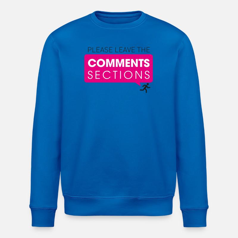 Please Leave The Comments Section - Stanley/Stella ROLLER Unisex Organic Sweatshirt - royal blue