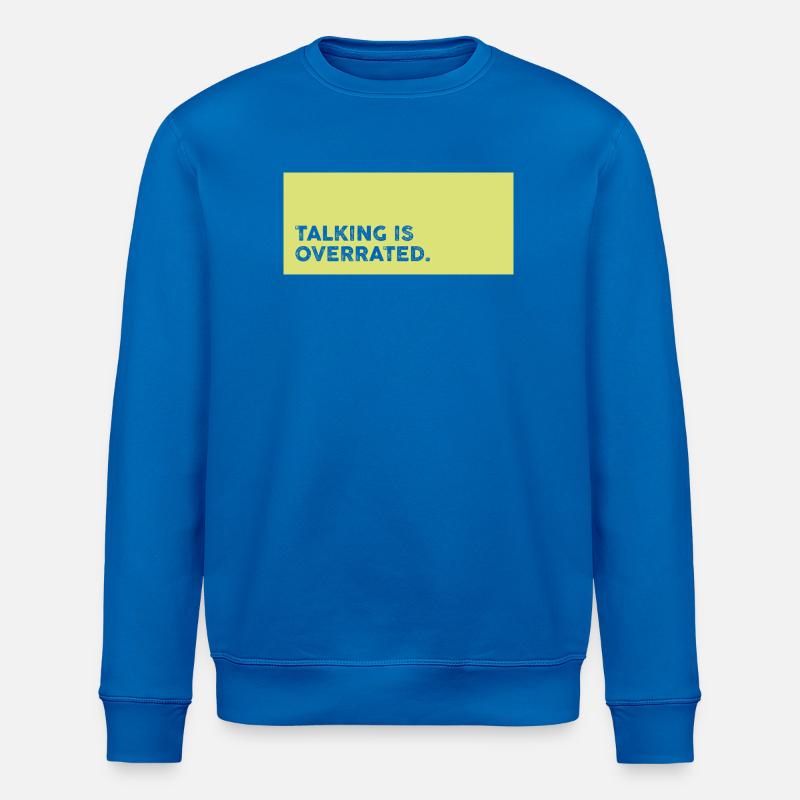 Reden Überbewertet – Schweigen ist Gold Statement - Stanley/Stella Unisex Bio-Sweatshirt ROLLER - Königsblau