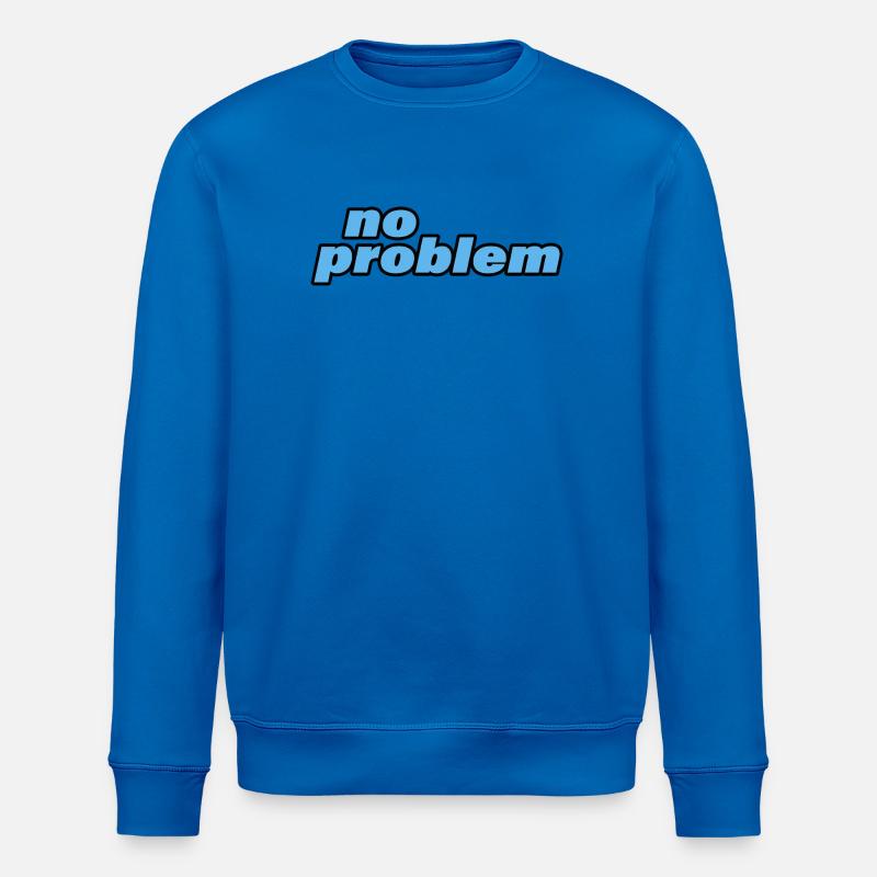 no problem - Stanley/Stella ROLLER Unisex Organic Sweatshirt - royal blue