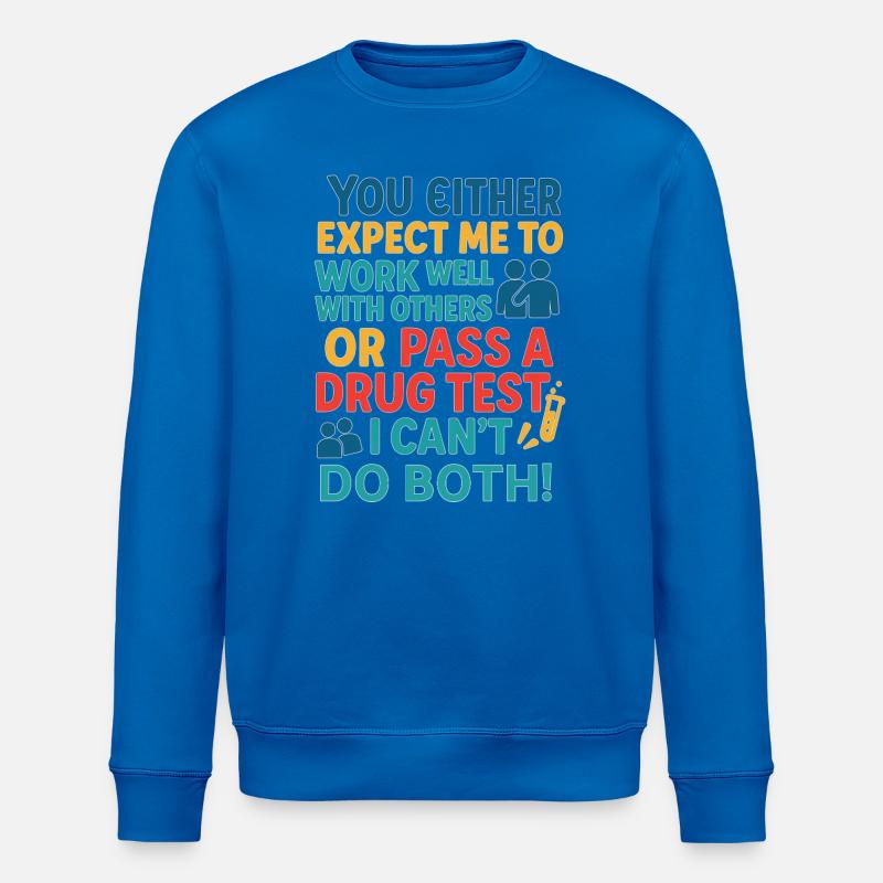 Humorvolle Drogentest-Challenge T-Shirt - Stanley/Stella Unisex Bio-Sweatshirt ROLLER - Königsblau