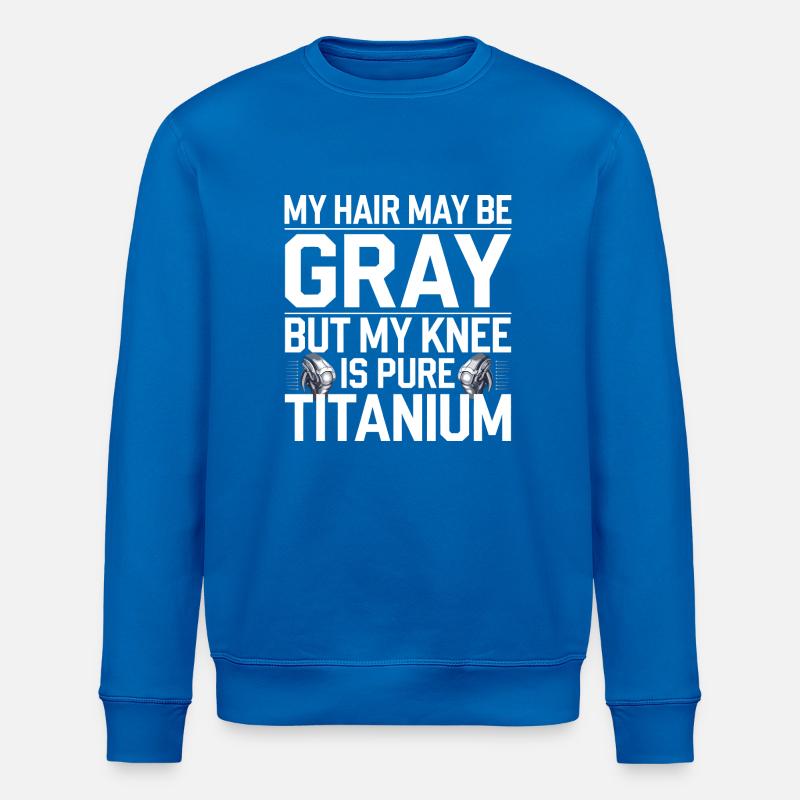 Titanium Knie – Humorvoller Optimismus - Stanley/Stella Unisex Bio-Sweatshirt ROLLER - Königsblau