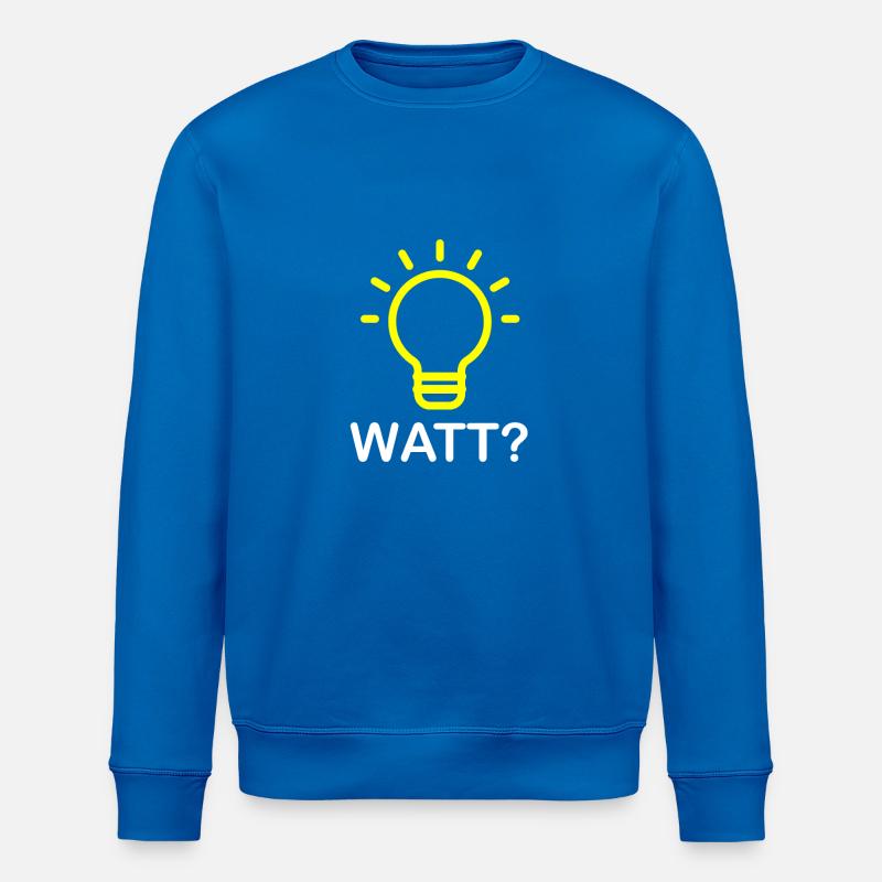 Watt? - Cadeau drôle d'électricien d'ampoule - Sweat bio ROLLER Stanley/Stella Unisexe - bleu roi