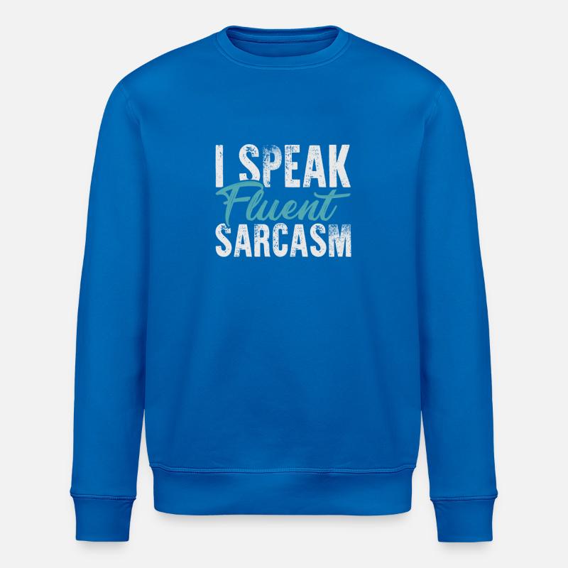 sarcasm - Stanley/Stella ROLLER Unisex Organic Sweatshirt - royal blue