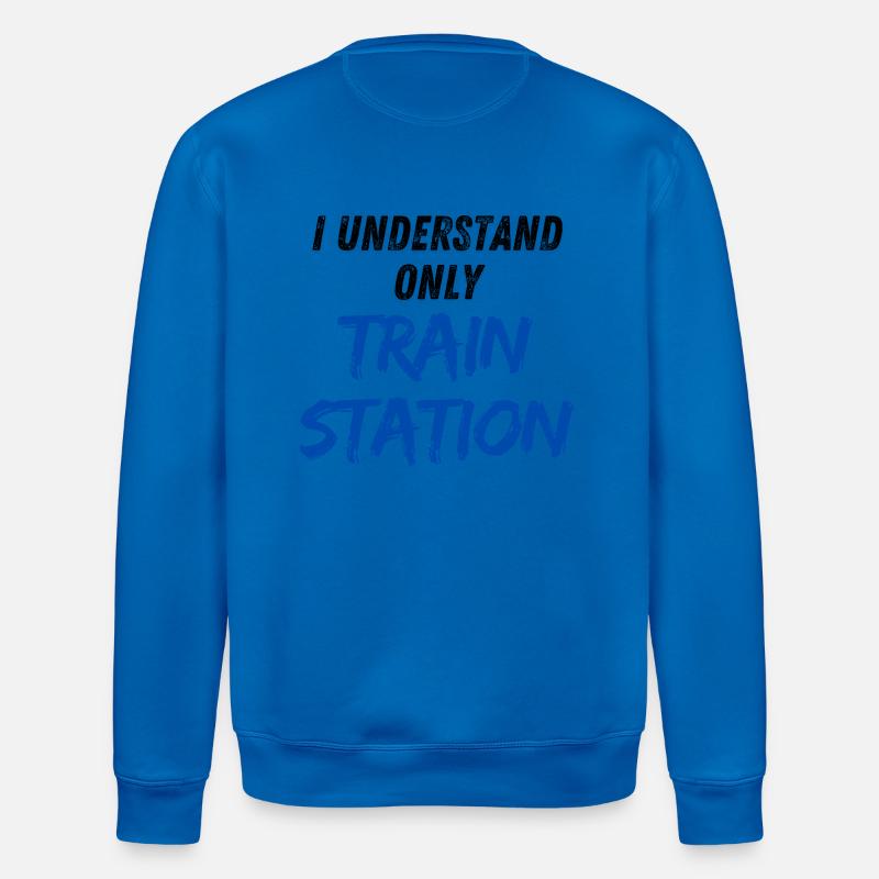 I understand only Train Station - Stanley/Stella Unisex Bio-Sweatshirt ROLLER - Königsblau