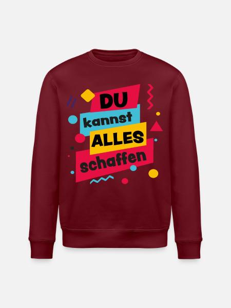 Du kannst alles schaffen - Motivation - Stanley/Stella Unisex Bio-Sweatshirt ROLLER - Burgunderrot