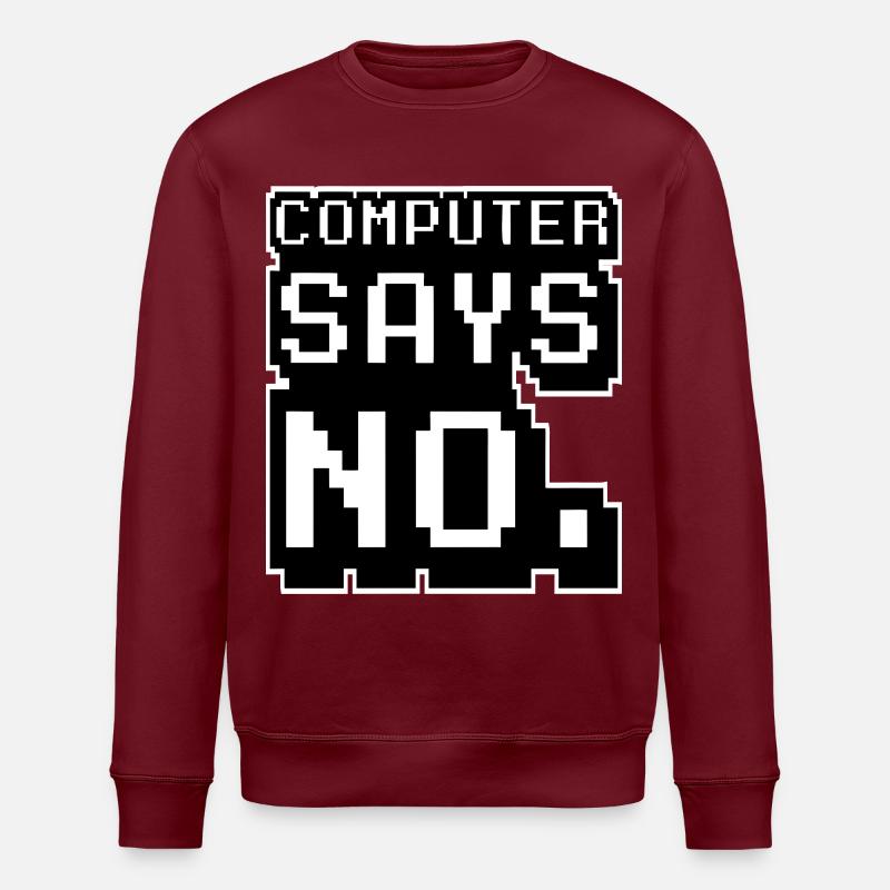 Computer says no - Stanley/Stella ROLLER Unisex Organic Sweatshirt - burgundy