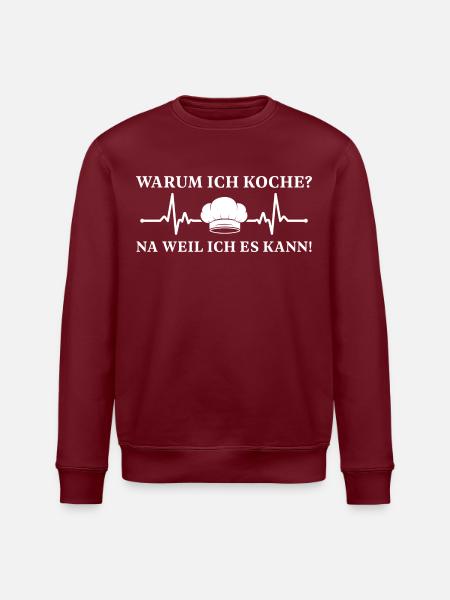 Koch Weil ich es kann Küchenchef - Stanley/Stella Unisex Bio-Sweatshirt ROLLER - Burgunderrot