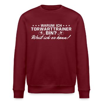 Torwarttrainer Weil ich es kann Fußballtrainer - Stanley/Stella Unisex Bio-Sweatshirt ROLLER - Burgunderrot - Vorne - Nik (191cm)