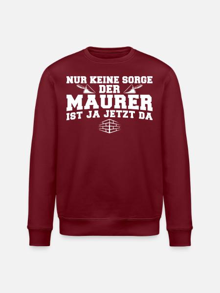 Der Maurer ist jetzt da Maurermeister - Stanley/Stella Unisex Bio-Sweatshirt ROLLER - Burgunderrot