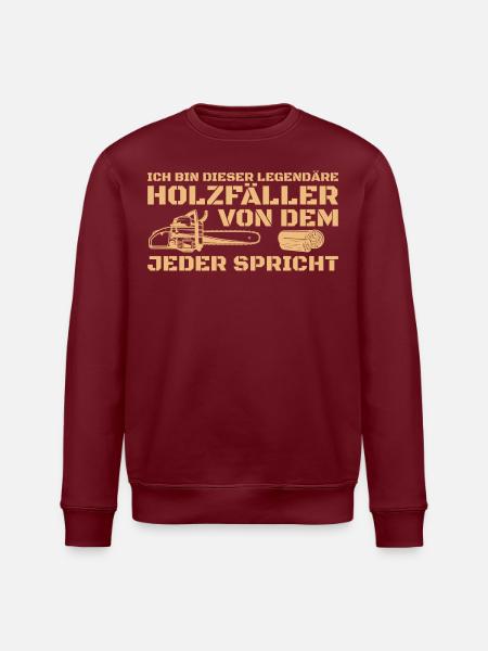 Förster Waldarbeiter Spruch Holzfäller - Stanley/Stella Unisex Bio-Sweatshirt ROLLER - Burgunderrot