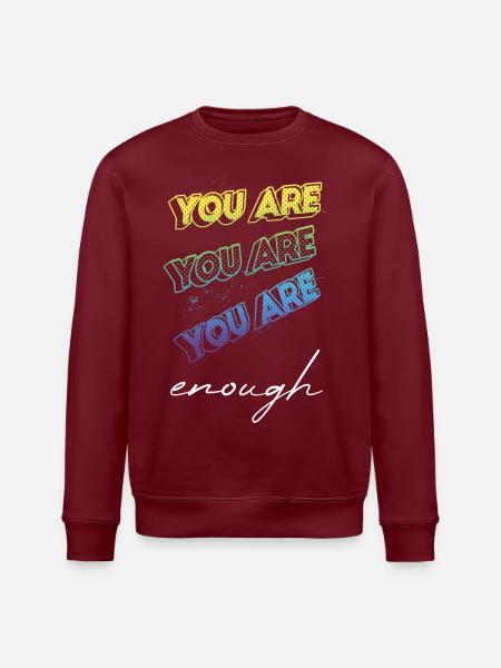 You are enough - Du bist genug - Du bist perfekt - Stanley/Stella Unisex Bio-Sweatshirt ROLLER - Burgunderrot