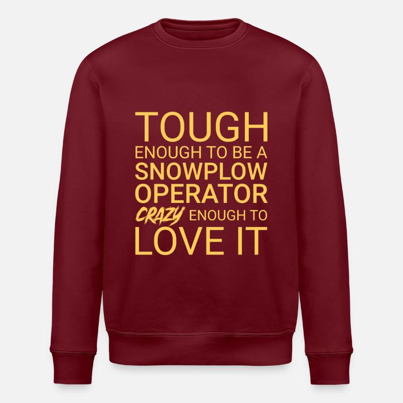 Snowplow Operator Crazy - Stanley/Stella ROLLER Unisex Organic Sweatshirt - burgundy