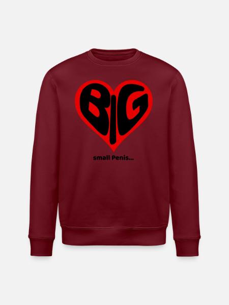 BIG HEART SMALL PENIS - Stanley/Stella Unisex Bio-Sweatshirt ROLLER - Burgunderrot