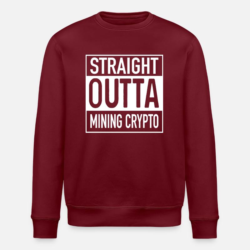 Straight OUTTA Mining Cypto - Stanley/Stella ROLLER Unisex Organic Sweatshirt - burgundy