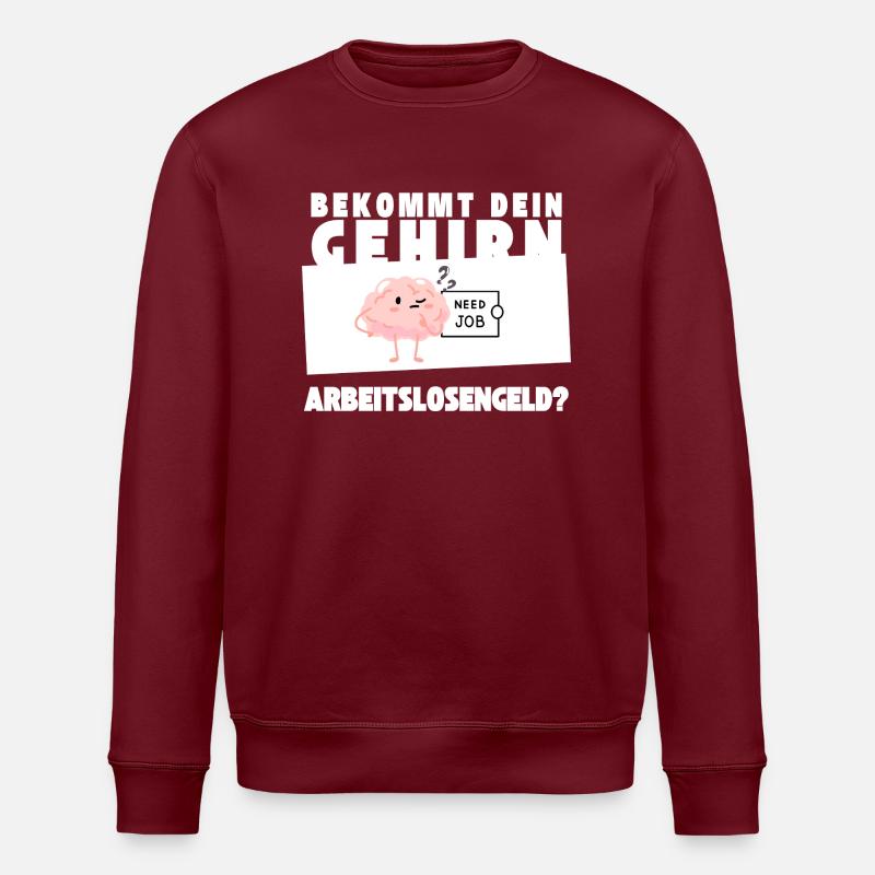 Arbeitsloses Gehirn - Stanley/Stella Unisex Bio-Sweatshirt ROLLER - Burgunderrot