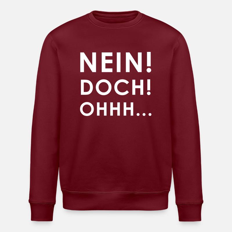 Nein, Doch, Ohhh - Stanley/Stella Unisex Bio-Sweatshirt ROLLER - Burgunderrot