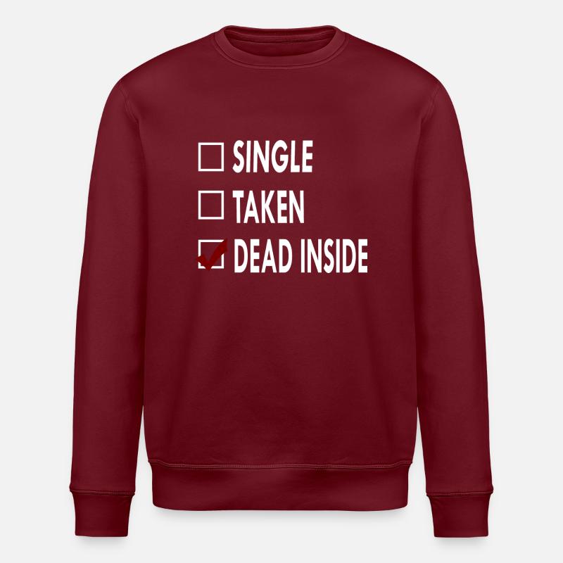 SINGLE DEAD INSIDE - Sweat bio ROLLER Stanley/Stella Unisexe - bordeaux