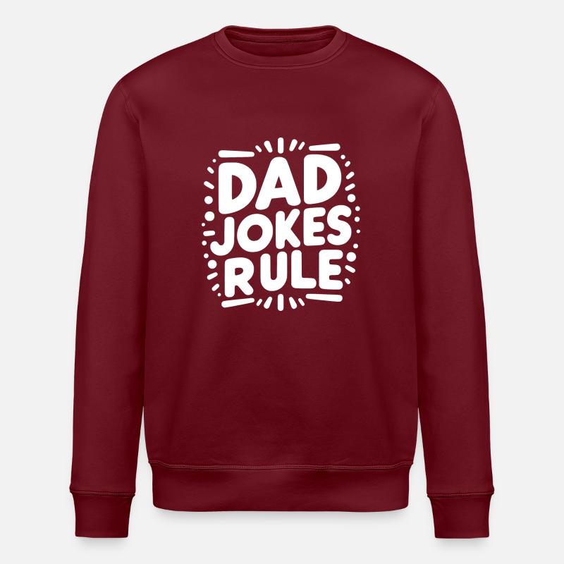 Les blagues de papa règnent - Sweat bio ROLLER Stanley/Stella Unisexe - bordeaux