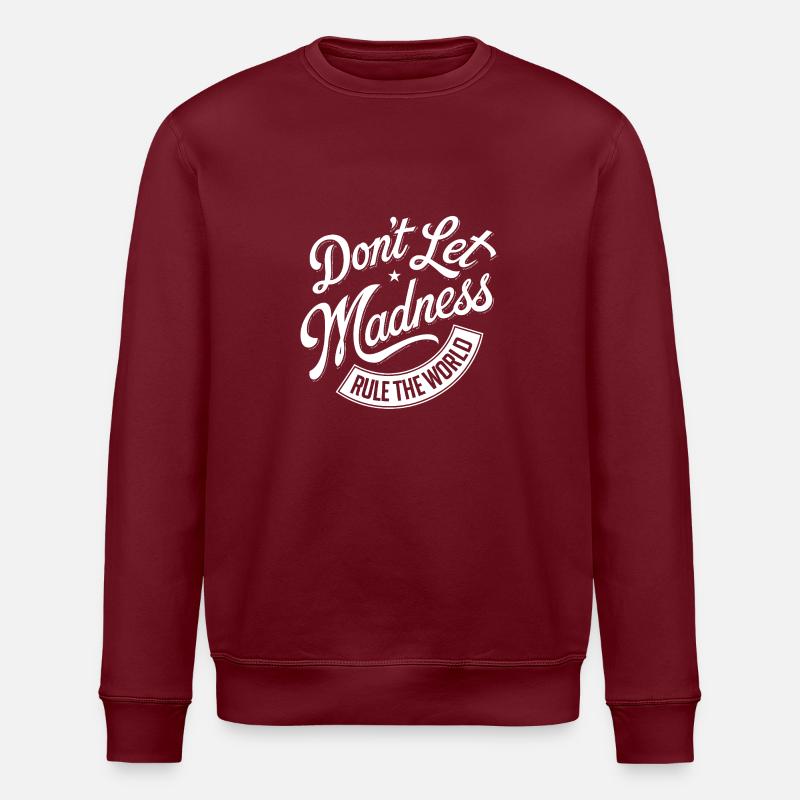 Arrêtez la folie - Sweat bio ROLLER Stanley/Stella Unisexe - bordeaux