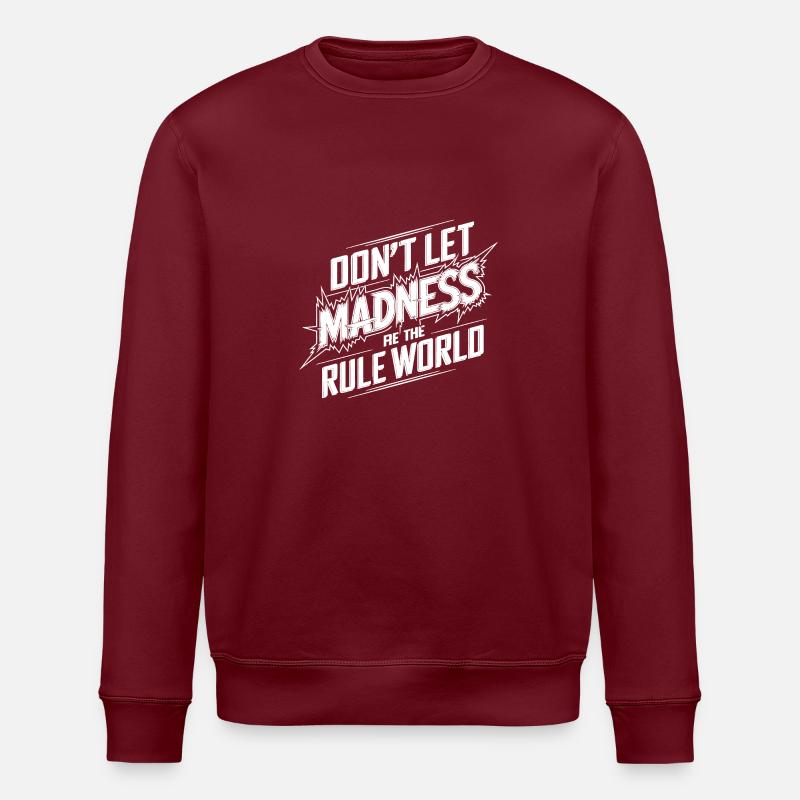 Arrêtez la folie - Sweat bio ROLLER Stanley/Stella Unisexe - bordeaux