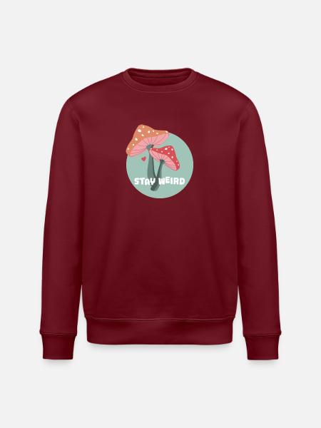 Stay Weird Mushrooms - Stanley/Stella ROLLER Unisex Organic Sweatshirt - burgundy