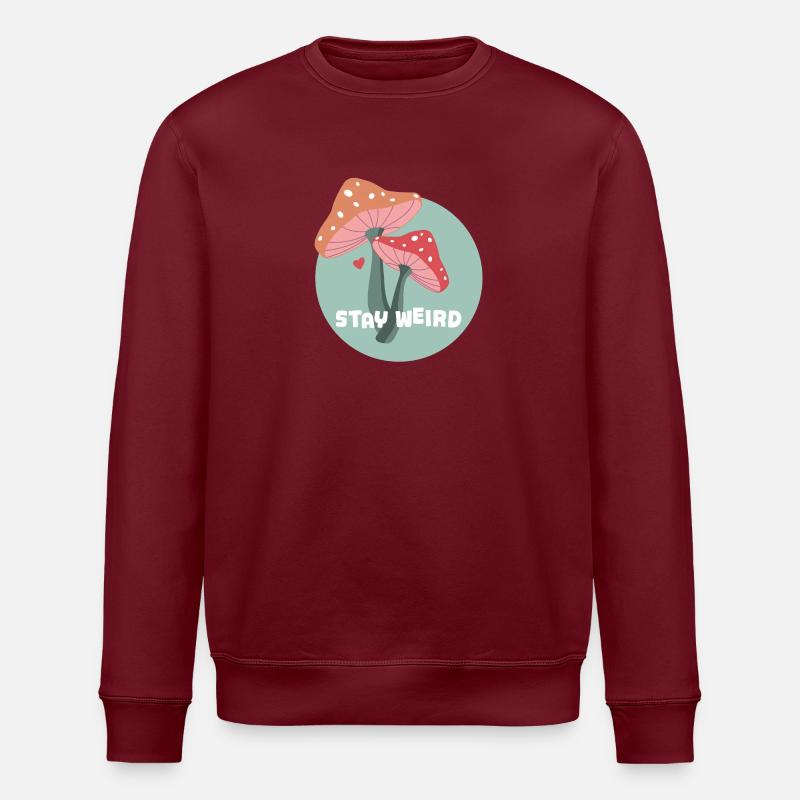 Stay Weird Mushrooms - Stanley/Stella ROLLER Unisex Organic Sweatshirt - burgundy