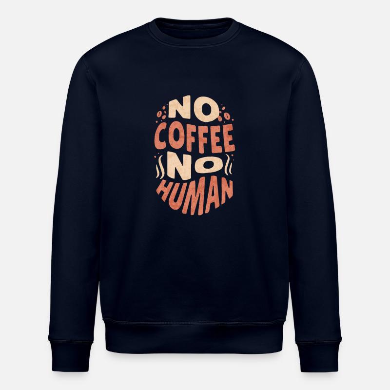 Pas de café pas d’humain - Sweat bio ROLLER Stanley/Stella Unisexe - marine