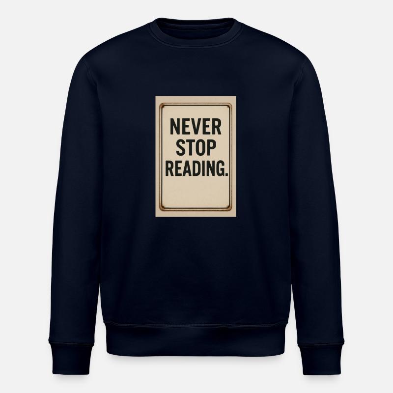 Never stop reading - Stanley/Stella ROLLER Unisex Organic Sweatshirt - navy