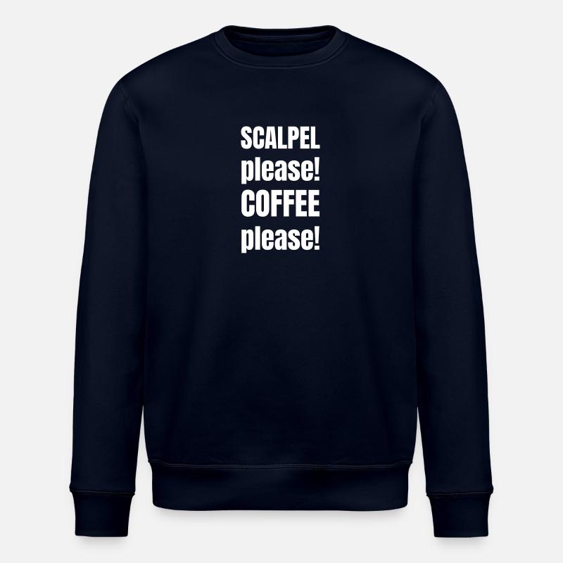 Scalpel please! Coffee please! - Stanley/Stella ROLLER Unisex Organic Sweatshirt - navy