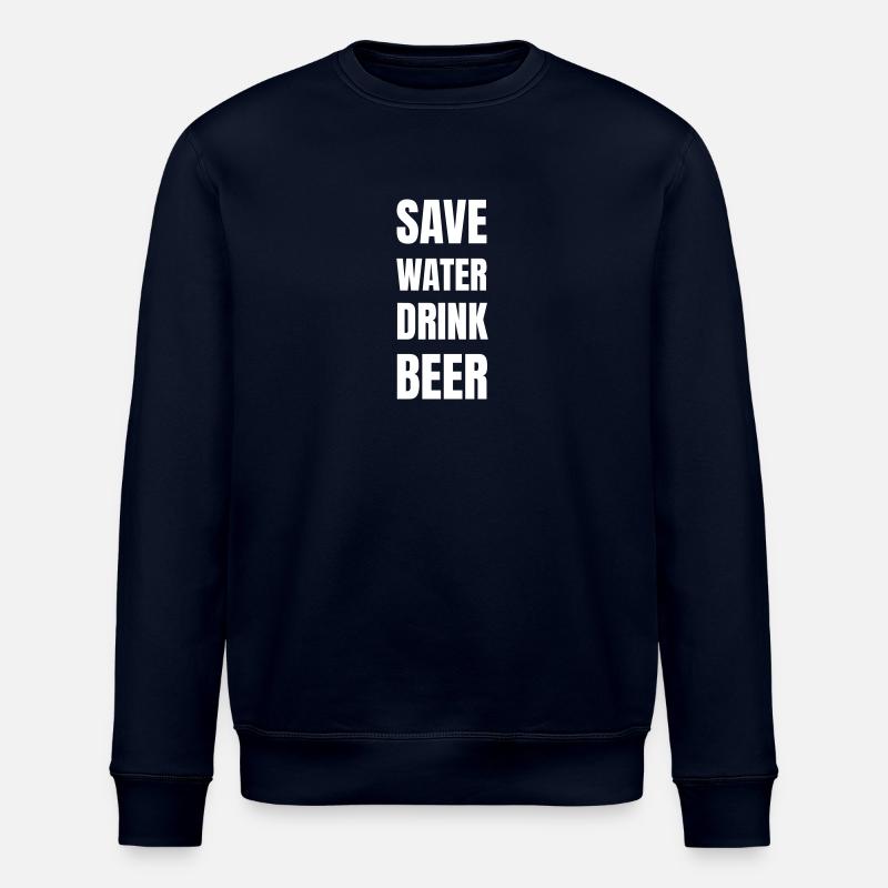 Save water drink beer - Stanley/Stella Unisex Bio-Sweatshirt ROLLER - Navy