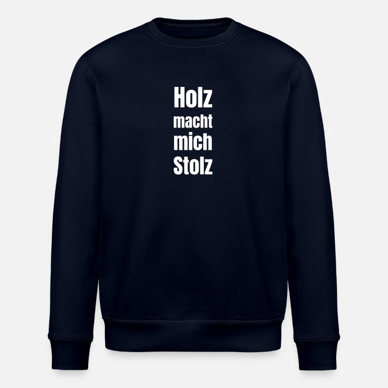 Le bois me rend fier. - Sweat bio ROLLER Stanley/Stella Unisexe - marine