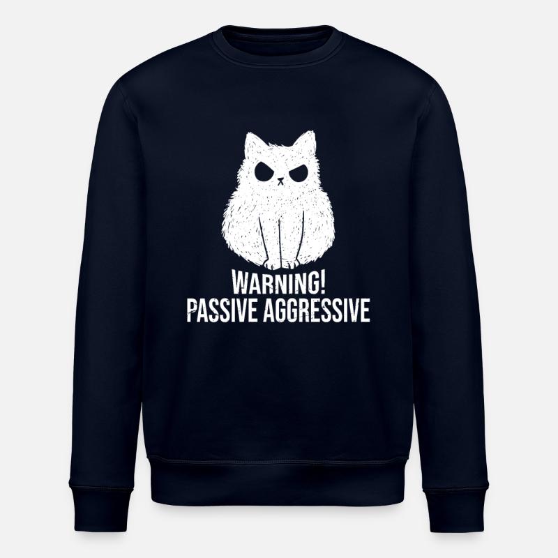 Cat Warning Passive Aggressive - Stanley/Stella ROLLER Unisex Organic Sweatshirt - navy