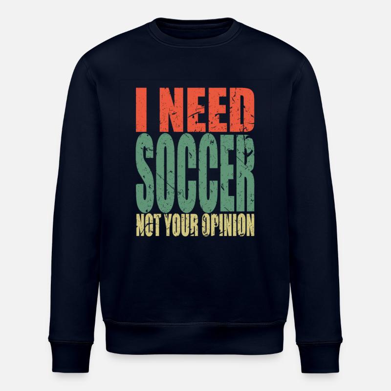 Soccer saying funny - Stanley/Stella ROLLER Unisex Organic Sweatshirt - navy