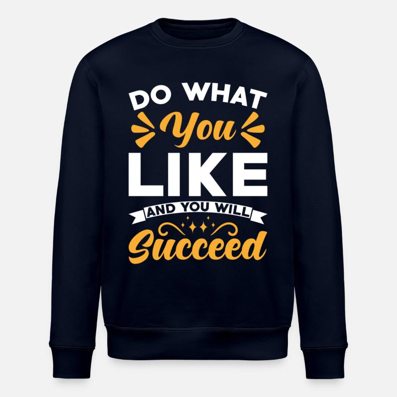 Motivation Success Saying - Stanley/Stella ROLLER Unisex Organic Sweatshirt - navy