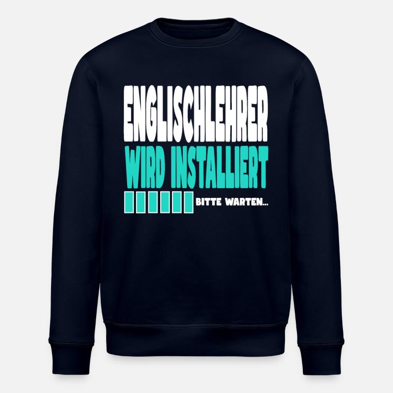 Englischlehrer wird installiert - Stanley/Stella Unisex Bio-Sweatshirt ROLLER - Navy