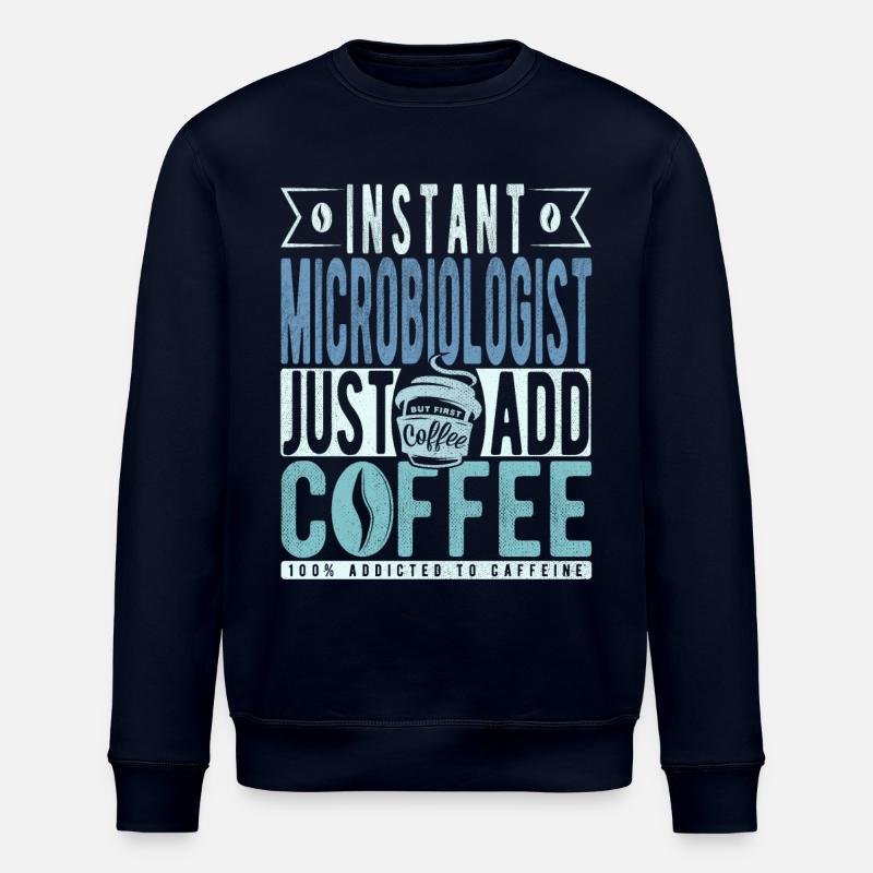 Mikrobiologe Kaffee Spruch - Stanley/Stella Unisex Bio-Sweatshirt ROLLER - Navy