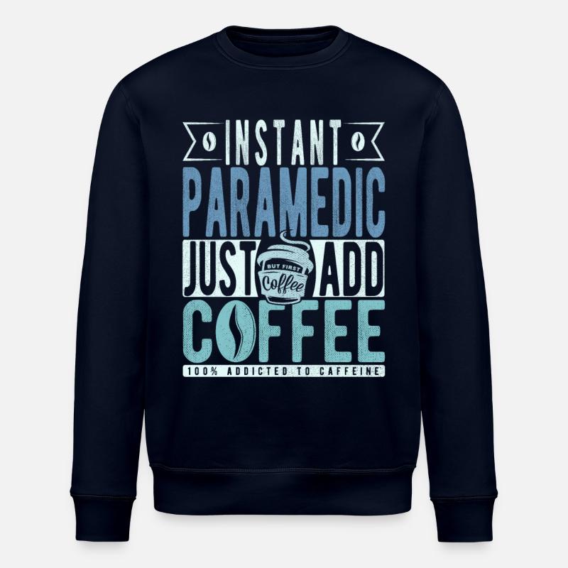 Paramedic coffee saying - Stanley/Stella ROLLER Unisex Organic Sweatshirt - navy