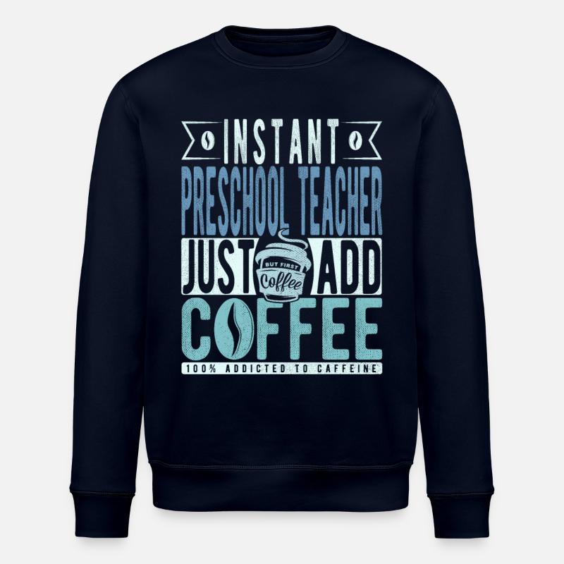 Vorschullehrer Kaffee Spruch - Stanley/Stella Unisex Bio-Sweatshirt ROLLER - Navy