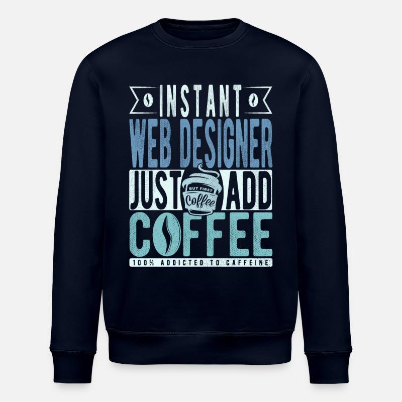 Webdesigner Kaffee Spruch - Stanley/Stella Unisex Bio-Sweatshirt ROLLER - Navy